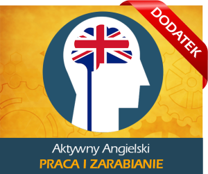 Aktywny Angielski - Praca i Zarabianie